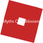 Myths Of Robloxians