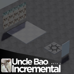Uncle Bao Incremental [BETA]