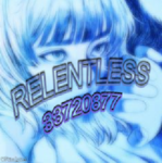 Relentless,