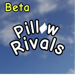 【🔥beta】Pillow Rivals