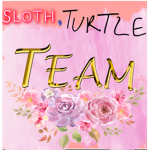 sloth.turtle. T.E.A.M.