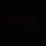 RETURNING ALIVE