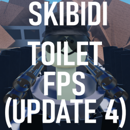 [RP MODE ADDED!] SKIBIDI TOILET FPS (UPDATE 4.5)