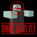 Zombie Killin' FUN!
