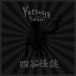 Yotsuya Kaidan.