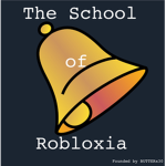 The School Of Robloxia
