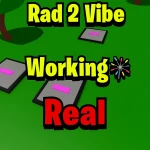 Rad 2 Vibe (Working🔥)