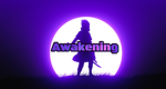 Awakening!!