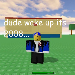 dude wake up, its 2008...