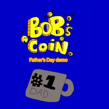 Bob coin Father’s Day demo