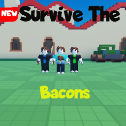 Survive The Killer Bacons⚔️