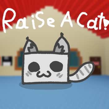 Raise A Cat! 🐱