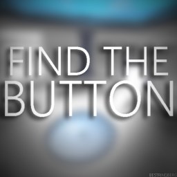 Find The Button *!BROKEN!*