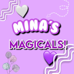 - Mina’s Magicals! -