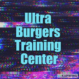 Ultra Burger Training Center🍟