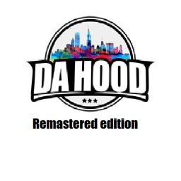 Da Hood Remastered