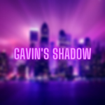 Gavin's Shadow