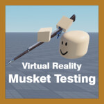 VR Musket Testing