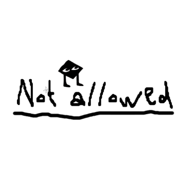 Not allowed