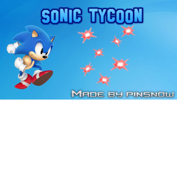 Sonic Tycoon (Not done yet!).