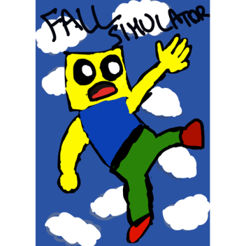 Fall Simulator!