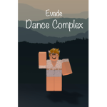 +Evade Dance Complex+