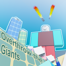 Overthrow the giants!