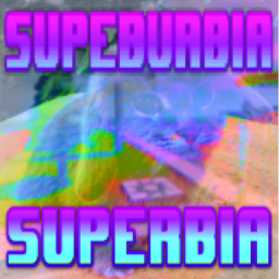 "Supeburbia" or "Superbia"