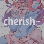 cherish~