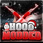 [🎅 HOTFIXES!] Hood Modded