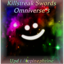 [veri soon] Kilstreak Sword Fighting Omniverse 3