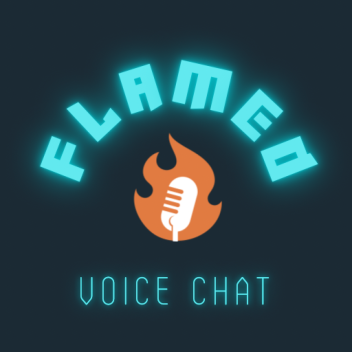 [🎙NEW VOICE CHAT] FLAMED 