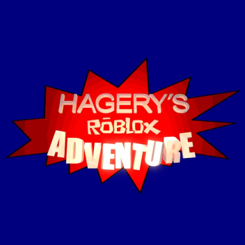 Hagery's ROBLOX Adventure *READ DESC*