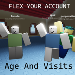 Flex Your Account ᵣAge And Visits
