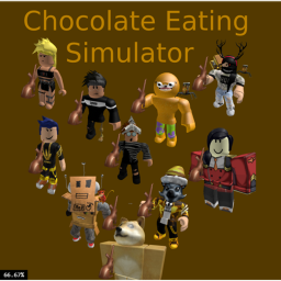 Chocolate Eating Simulator ( BETA )