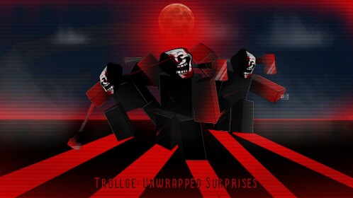 Trollge Unwrapped Surprises