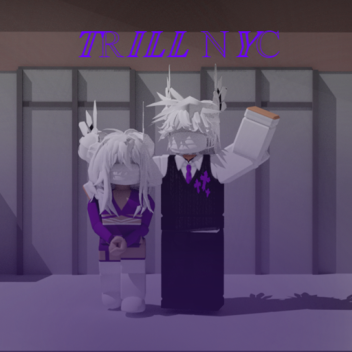 Trill NYC [ UPDATE ]