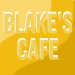 || Blake's Cafe ||