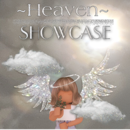 ~*Heaven*~  {SHOWCASE}