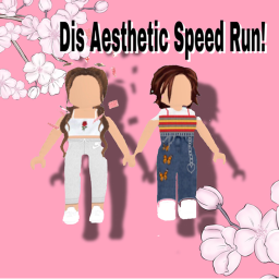 Dis Aesthetic speed run!