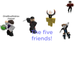 The 5 friends.