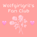 WolfGirlGril's Fan Club