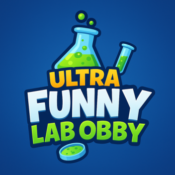 「🧪」Ultra Funny Lab Obby
