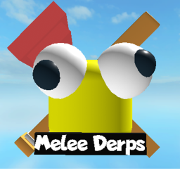 Melee Derps