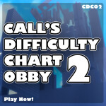 [NEW!] Call's Difficulty Chart Obby 2