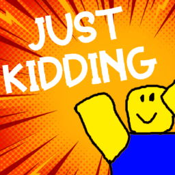(UPD 0.2) Just Kidding