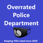 Overrated Police Department