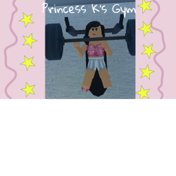 Princess K's Gym ALPHA TESTING