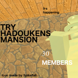 Try Hadouken's Mansion (16/1/30)