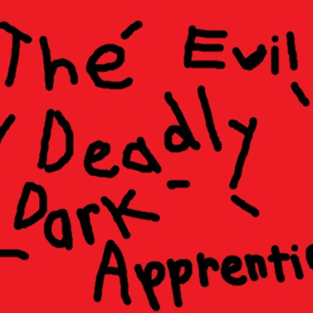 the deadly evil dark apprentice (oog)